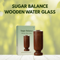 Sugar Balance Wooden Water Glass | Buy 1 Get 1 free at only @699